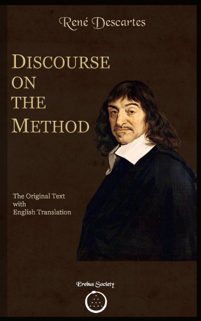 Discourse on the Method The Original Text with English Translation