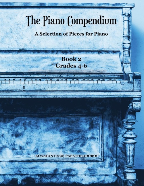 The Piano Compendium 2 A Selection of Pieces for Piano - Book 2 Grades 4-6
