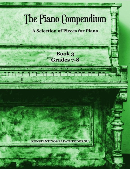 The Piano Compendium 3 A Selection of Pieces for Piano - Book 3 Grades 7-8
