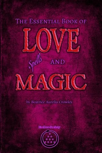 The Essential Book of Love Spells and Magic