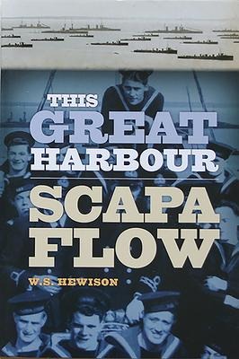 This Great Harbour: Scapa Flow
