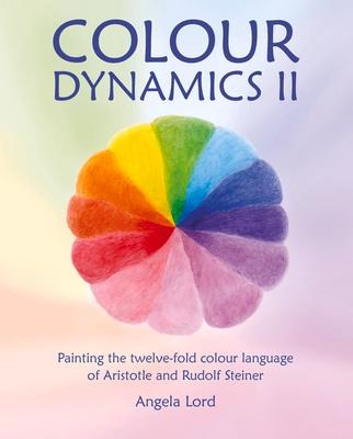 Colour Dynamics II: Painting the twelvefold colour language of Aristotle and Rudolf Steiner