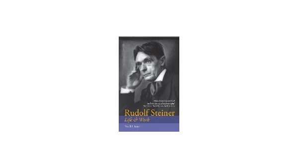 Rudolf Steiner: Life, Inner Path & Work