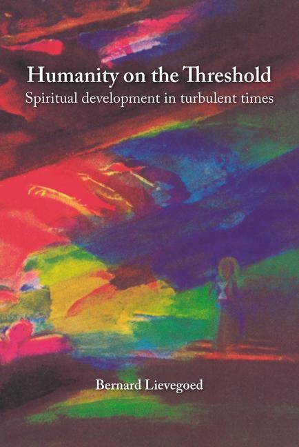 Humanity on the Threshold: Spiritual development in turbulent times