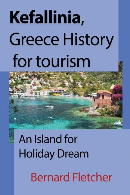 Kefallinia, Greece History for tourism: An Island for Holiday Dream