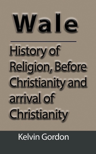 Wales: History of Religion, Before Christianity and arrival of Christianity
