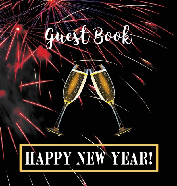 Party Guest Book HARDCOVER: Seasonal Party Guest Book for New Years Eve: : Party Guest Book For NEW YEARS EVE