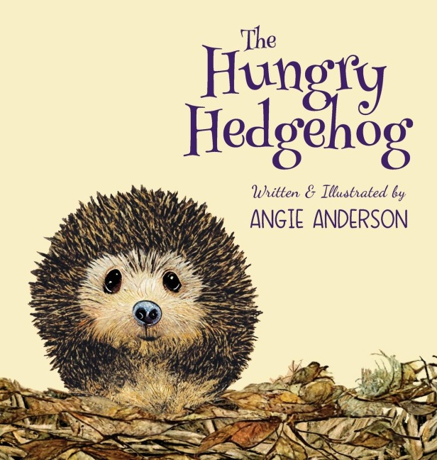 The Hungry Hedgehog: Inspiring Children To Care About Garden Wildlife