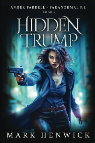 Hidden Trump An Amber Farrell Novel