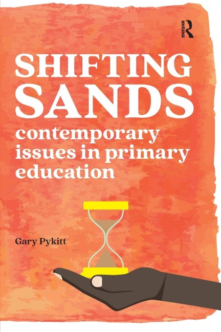 Shifting Sands: Contemporary issues in primary schools
