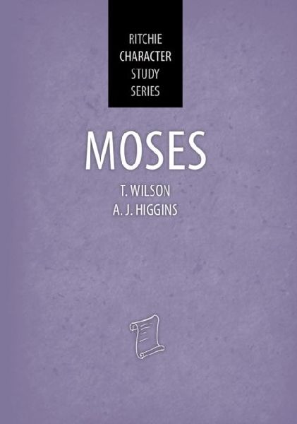 Moses: Ritchie Character Study Series