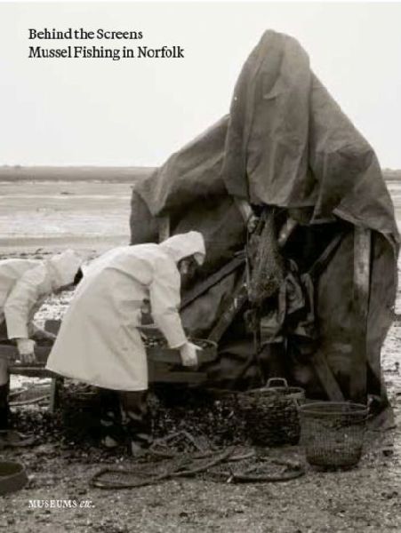 Behind The Screens: Mussel Fishing in Norfolk