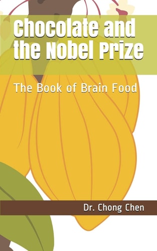 Chocolate and the Nobel Prize The Book of Brain Food
