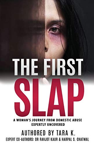 The First Slap A Woman's Journey from Domestic Abuse - Expertly Uncovered