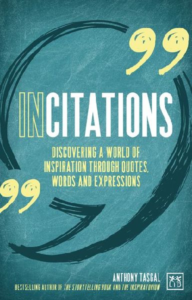 Incitations: Discovering a World of Inspiration Through Quotes, Words and Expressions
