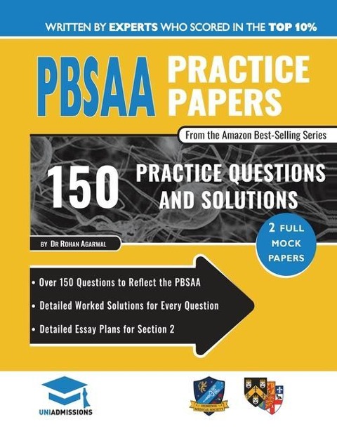 PBSAA Practice Papers: 2 Full Mock Papers, Over 150 Questions in the style of the PBSAA, Detailed Worked Solutions for Every Question, Detailed Essay Plans, Psycological and Behavioural Sciences Admissions Assessment, UniAdmissions
