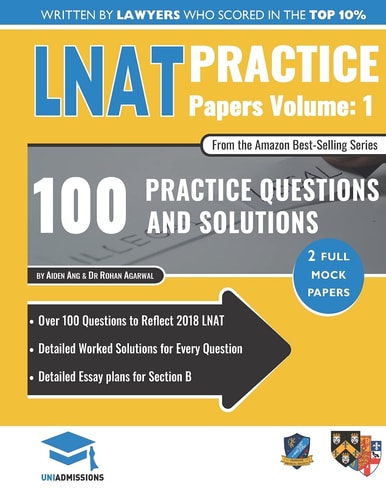 Lnat Practice Papers Volume One 2 Full Mock Papers, 100 Questions in the Style of the Lnat, Detailed Worked Solutions, Law National Aptitude Test, Uniadmissions