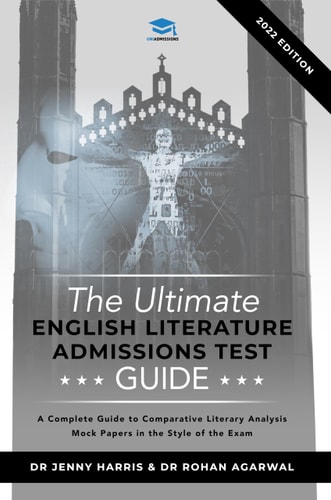 The Ultimate English Literature Admissions Test Guide Techniques, Strategies, and Mock Papers