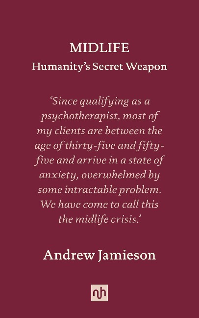 Midlife: Humanitys Secret Weapon