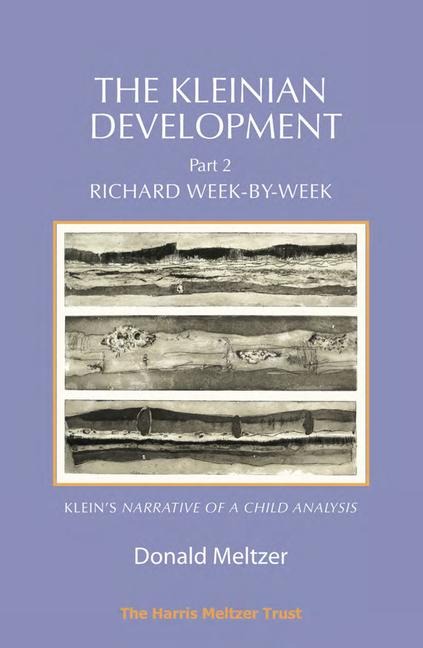 The Kleinian Development Part 2: Klein: Richard Week-by-Week