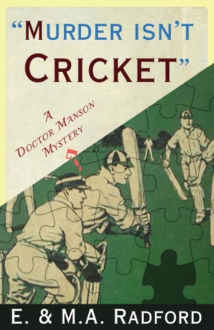 Murder Isnt Cricket: A Doctor Manson Mystery