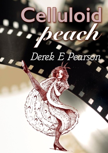 Celluloid Peach: (fiction books about old hollywood)