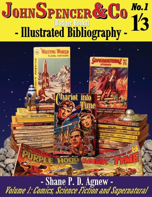 John Spencer & Co (Badger Books) Illustrated Bibliography: Volume 1 : Comics, Science Fiction & Supernatural