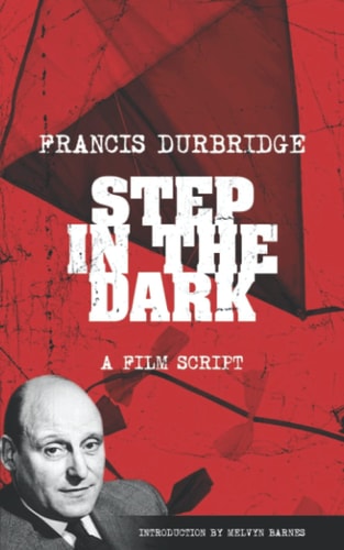 Step In The Dark (an Original Teleplay)