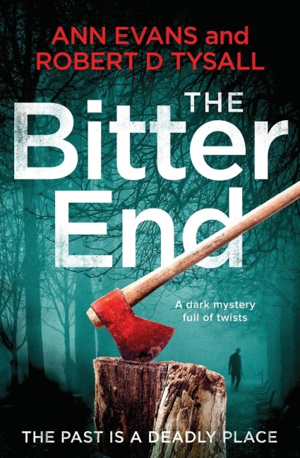 The Bitter End: A Dark Mystery Full of Twists