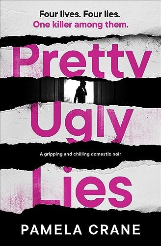 Pretty Ugly Lies A Gripping and Chilling Domestic Noir