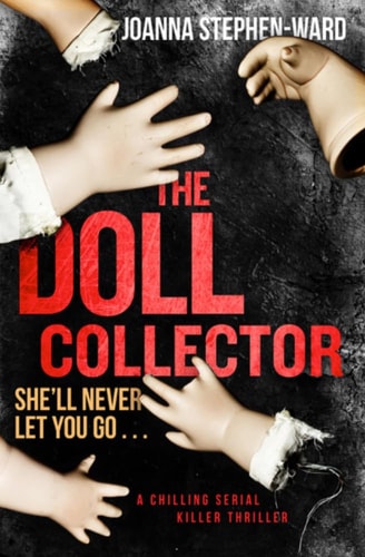 The Doll Collector A Chilling Serial Killer Thriller
