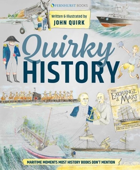 Quirky History: Maritime Moments Most History Books Don't Mention