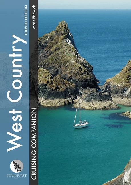 West Country Cruising Companion: A Yachtsmans Pilot and Cruising Guide to Ports and Harbours from Portland Bill to Padstow, Including the Isles of Scilly