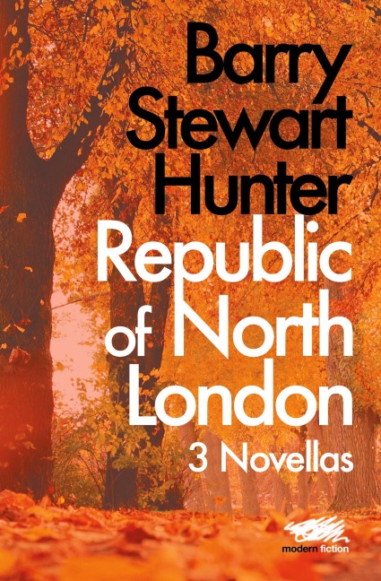 Republic of North London: 3 Novellas
