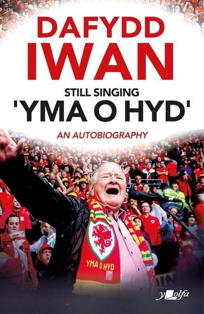 Still Singing Yma o Hyd: An Autobiography: An Autobiography