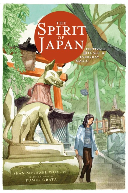 The Spirit of Japan: Festivals, Rituals & Everyday Magic