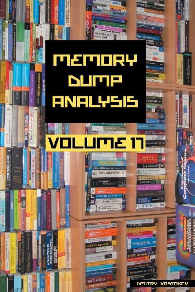 Memory Dump Analysis Anthology, Volume 17