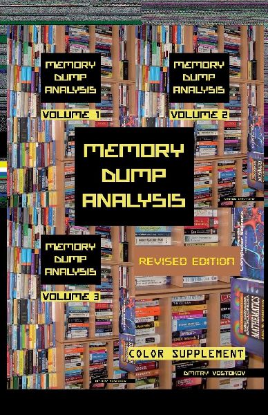 Memory Dump Analysis Anthology: Color Supplement for Volumes 1-3, Revised Edition