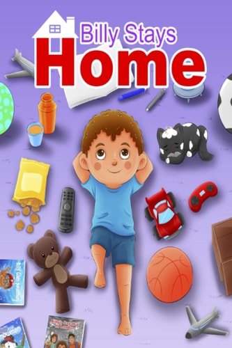 Billy Stays Home A Coronavirus Story Fun Bedtime Story for Children
