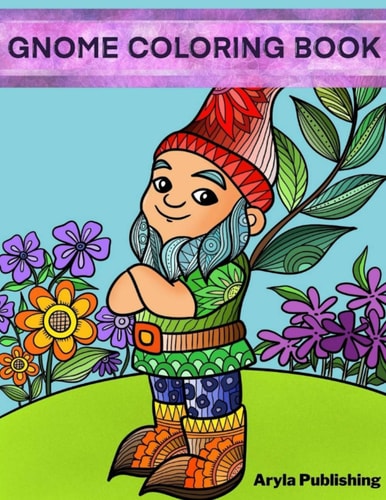 Gnome Coloring Book Adult Teen Children Colouring Page Fun Stress Relief Relaxation and Escape