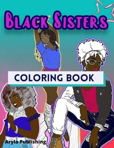 Black Sisters Coloring Book Adult Teen Children Colouring Page Fun Stress Relief Relaxation and Escape