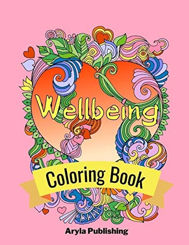 Wellbeing Coloring Book Adult Teen Colouring Page Fun Stress Relief Relaxation and Escape