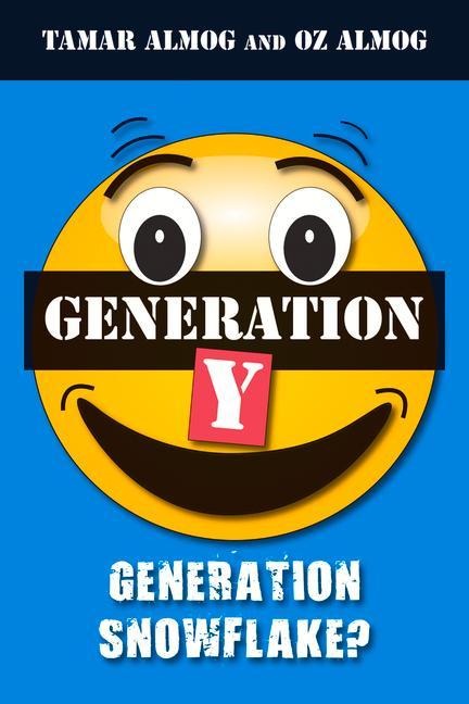 Generation Y: Generation Snowflake?