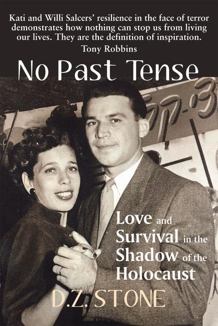 No Past Tense: Love and Survival in the Shadow of the Holocaust