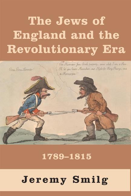 The Jews of England and the Revolutionary Era: 1789 - 1815