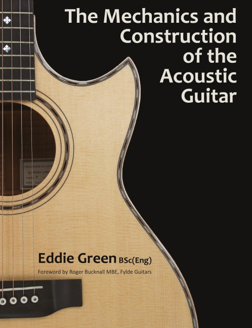 The Mechanics and Construction of the Acoustic Guitar