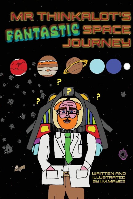 Mr Thinkalots Fantastic Space Journey