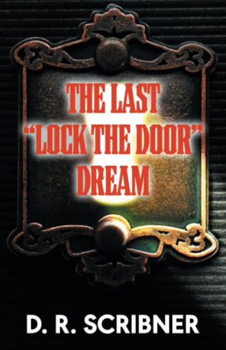 The Last Lock the Door Dream