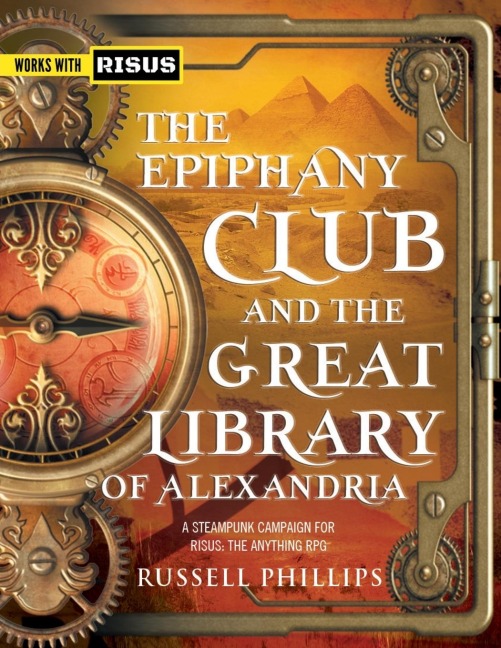 The Epiphany Club and the Great Library of Alexandria: A Steampunk campaign for RISUS: The Anything RPG