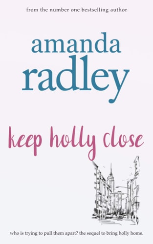 Keep Holly Close